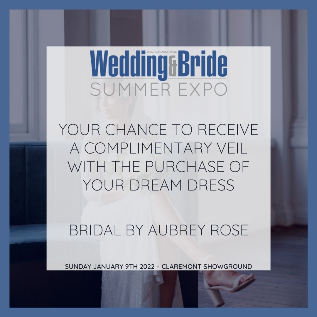 Perth Wedding and Bride Expo Competitions 2022- Bridal by Aubrey Rose